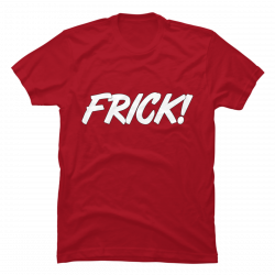 frick shirt